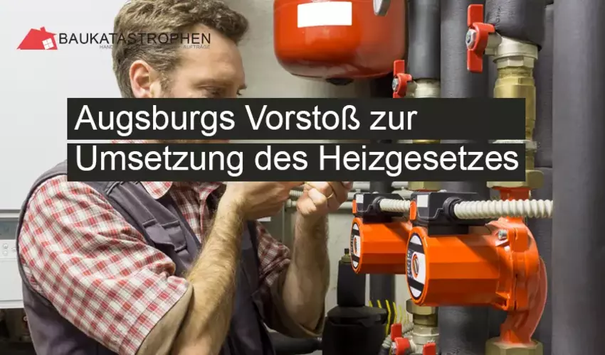 Gasnetz stilllegen - Augsburgs Vorstoß zur Umsetzung des Heizgesetzes