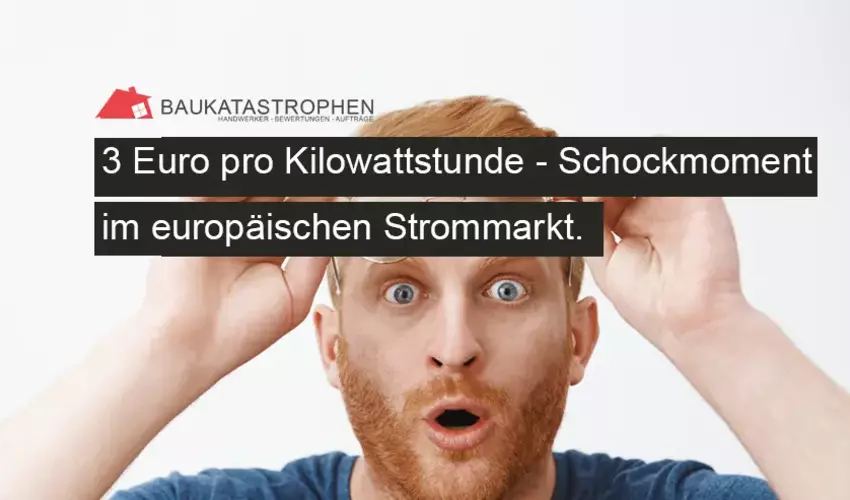 3 Euro pro Kilowattstunde - Schockmoment im europäischen Strommarkt.