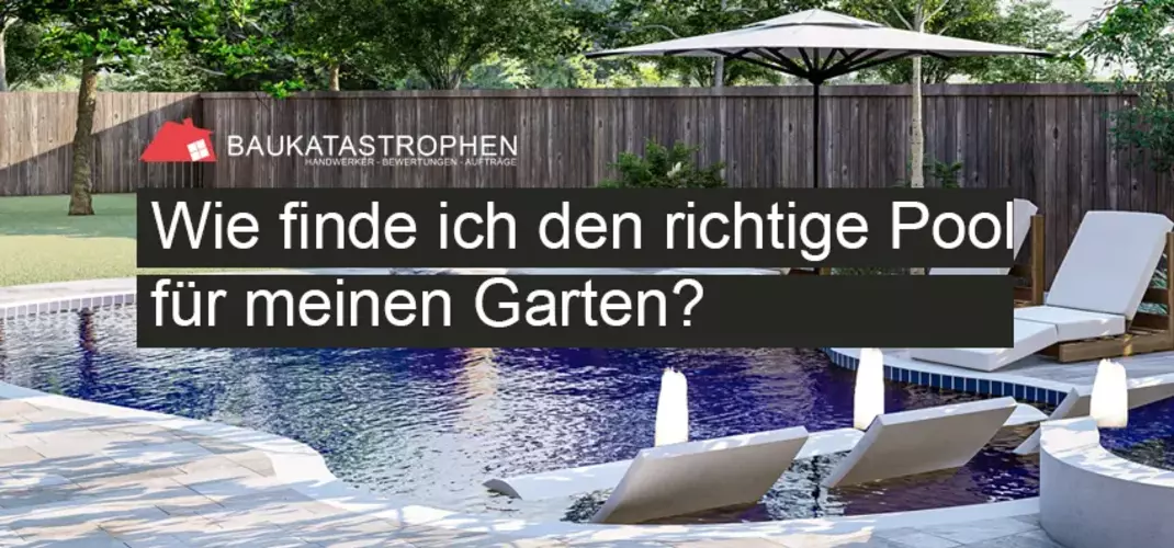 Wie finde ich den richtige Pool für meinen Garten?