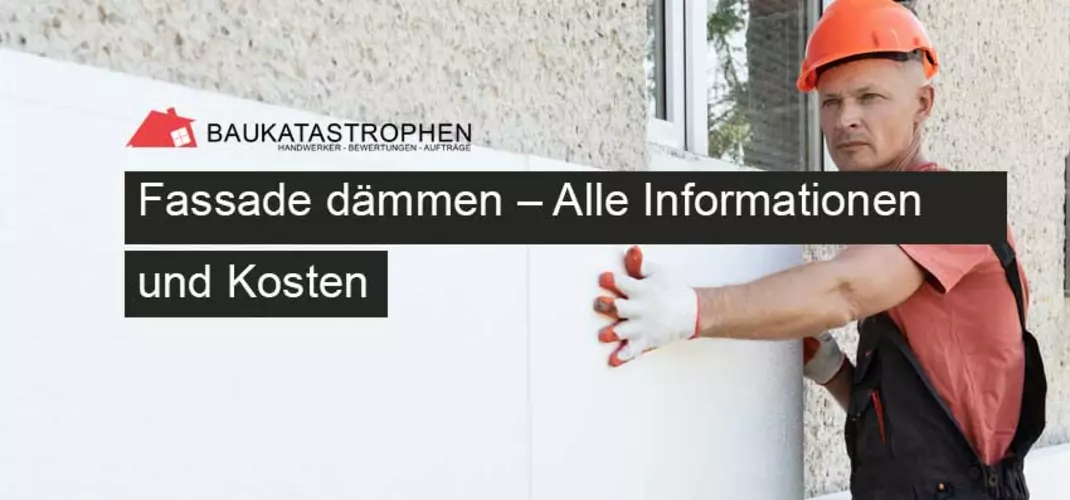 Fassade dämmen – Alle Informationen und Kosten