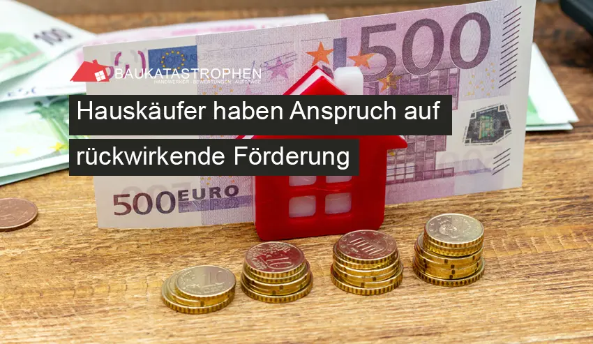 Hessengeld-Programm bewilligt: Hauskäufer haben Anspruch auf rückwirkende Förderung